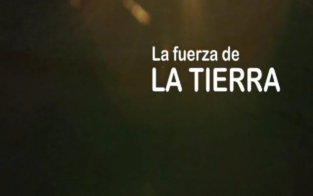 La fuerza de la tierra