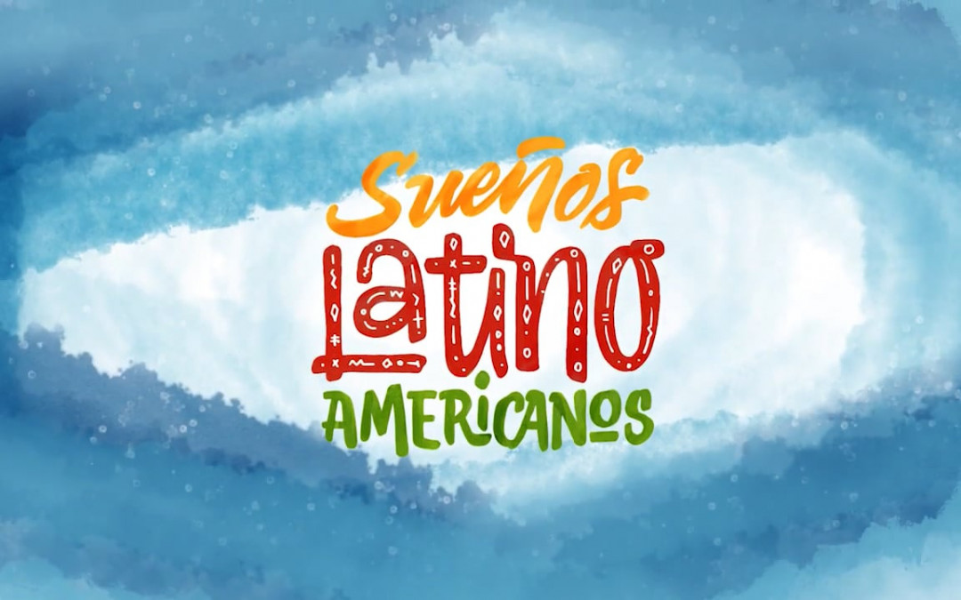 Sueños Latinoamericanos