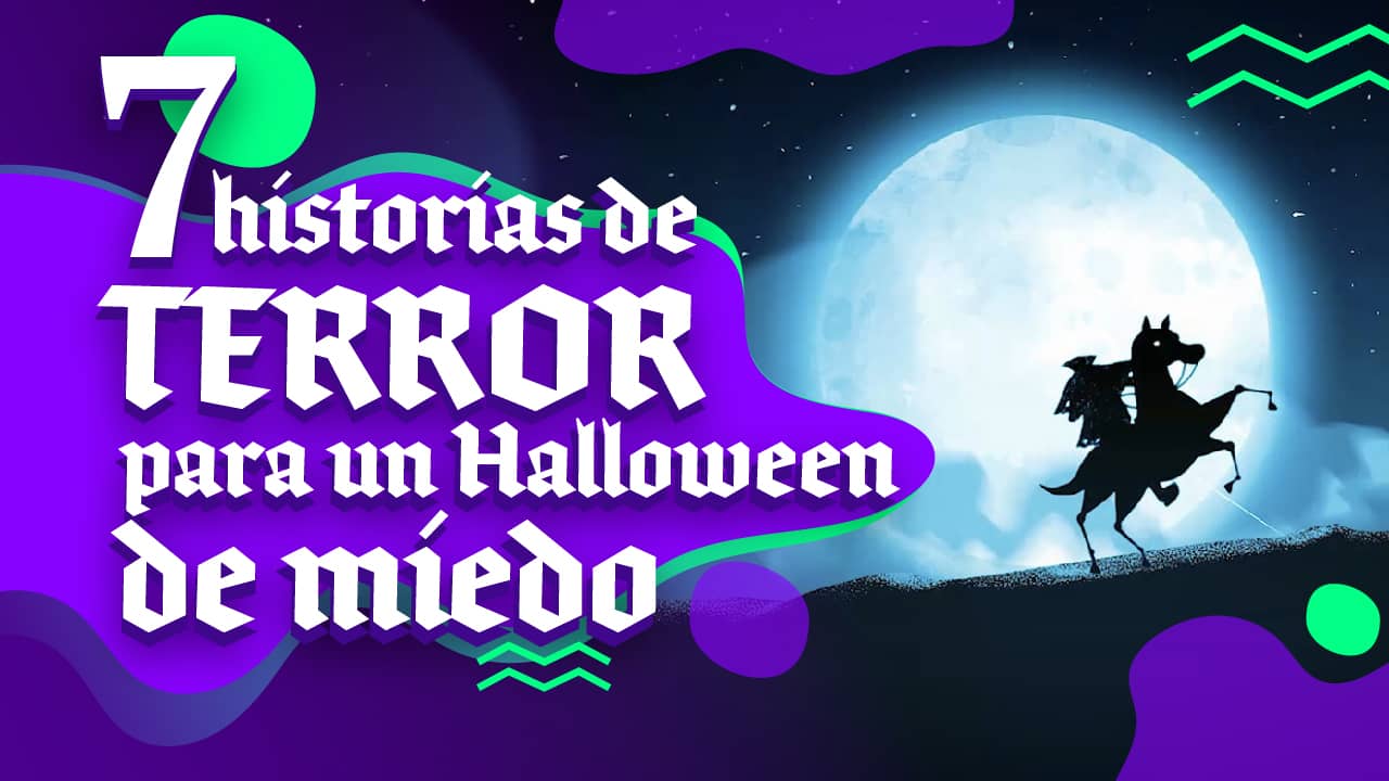 7 Historias De Terror Para Un Halloween De Miedo Cntv Infantil