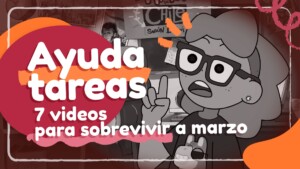 Material educativo: 7 videos ayuda tareas para sobrevivir a marzo